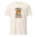 I Stayed for the Dog Tee on Natural Gildan 64000 T-shirt, front DTG print